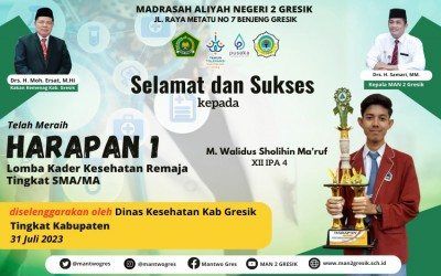 Meraih Juara Harapan 1: M. Walidus Sholihin Ma'ruf dari MAN 2 Gresik Berprestasi di Lomba Kader Kesehatan Remaja