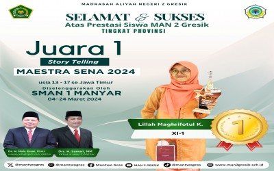 Prestasi Memukau dari MAN 2 Gresik: Lillah Mahgfirotul Karimah Juara 1 Storytelling di Maestra Sena